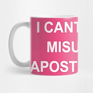 Apostrophe Misuse White Text Mug